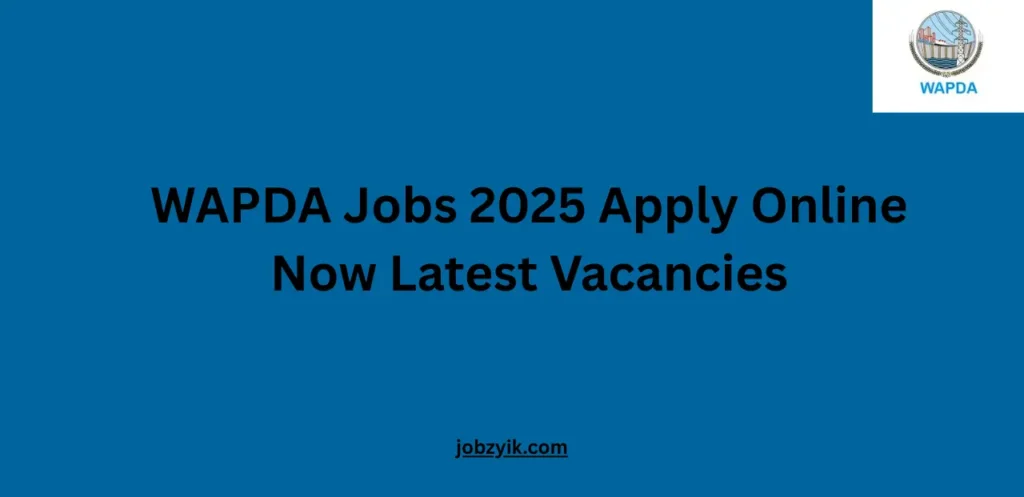 WAPDA Jobs 2025 Apply Online Now Latest Vacancies