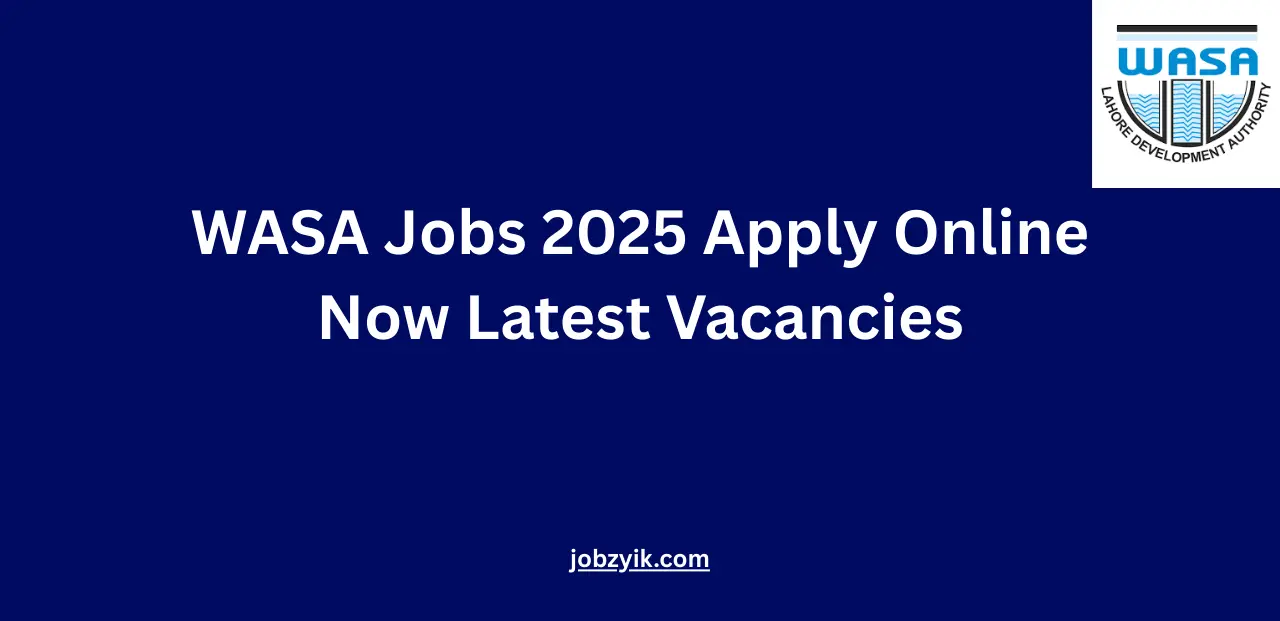 WASA Jobs 2025 Apply Online Now Latest Vacancies
